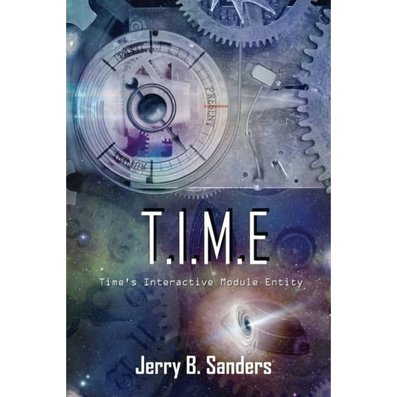 T.I.M.E.: Time's Interactive Module Entity, (Paperback)