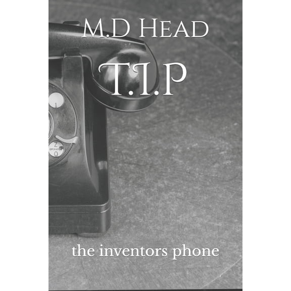 T.I.P : the inventors phone (Paperback)