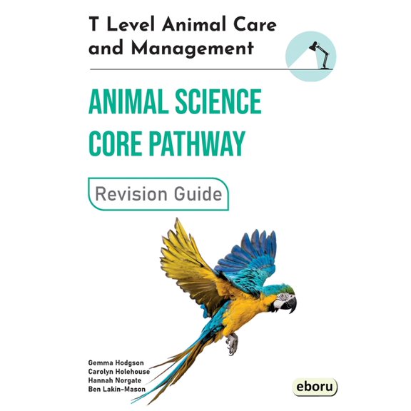 T Level Animal Care and Management: Animal Science Core Pathway Revision Guide, (Paperback)