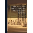thumbnail image 1 of T. Macci Plavti Menaechmi. the Menaecmi of Plautus (Paperback), 1 of 1