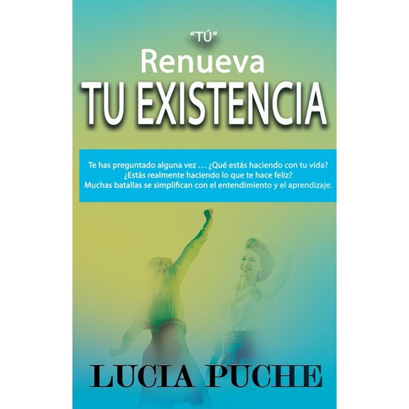 "T" Renueva Tu Existencia (Paperback)