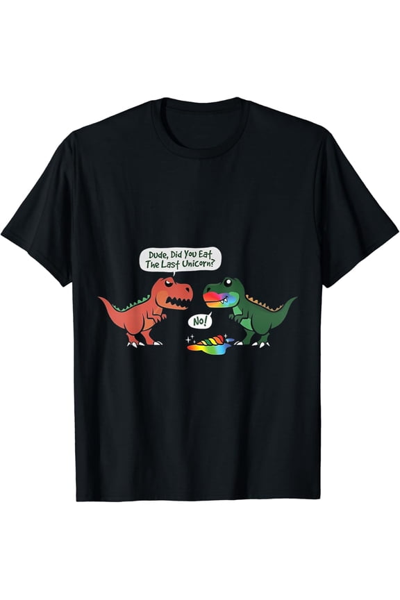 T-Rex Ate Last Unicorn Rainbow Dinosaur Dino Cool Cute Funny T-Shirt