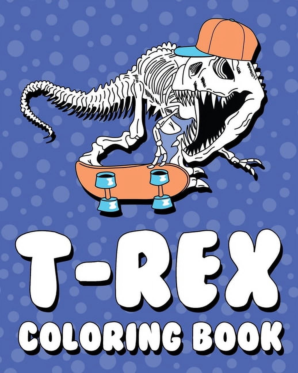 T-Rex Coloring Book: For Boys, Girls, Kids, (Paperback)