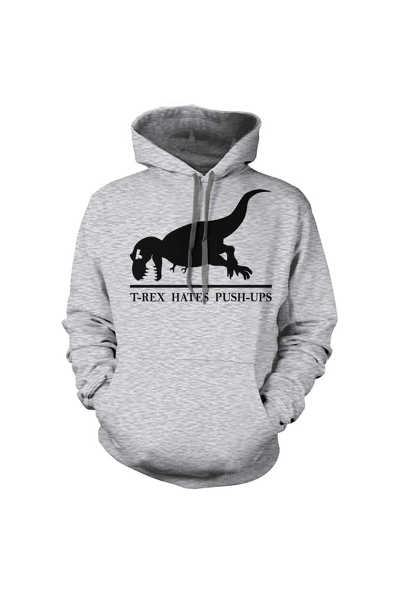 T-Rex Hates Push Ups Hoodie