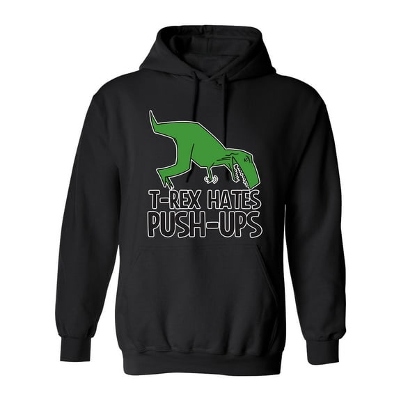 T-Rex Hates Push-Ups Sarcastic Novelty Gift Idea Adult Humor Funny Men's Hoodies