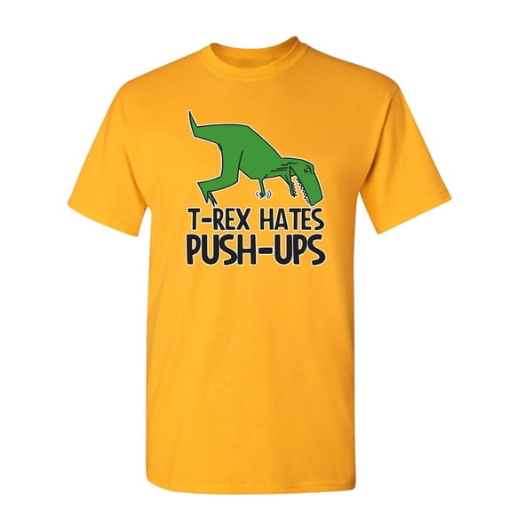 T-Rex Hates Push-Ups Soft Shirt Sarcastic Humorous Graphic Tees Novelty Gift For Animal Lovers Christmas Day Funny Mens T Shirt