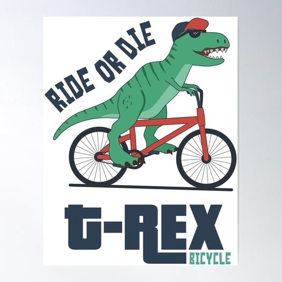 T-Rex Ride Or Die Poster Wall Art, Modern Wall Decor For Living Room Bedroom, 16x24 UNFRAMED