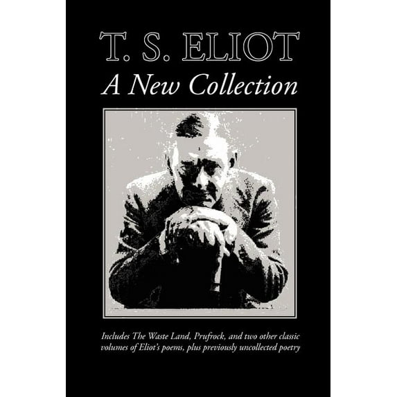 T. S. Eliot: A New Collection (Paperback)