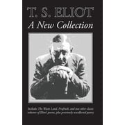 T. S. Eliot A New Collection, Paperback