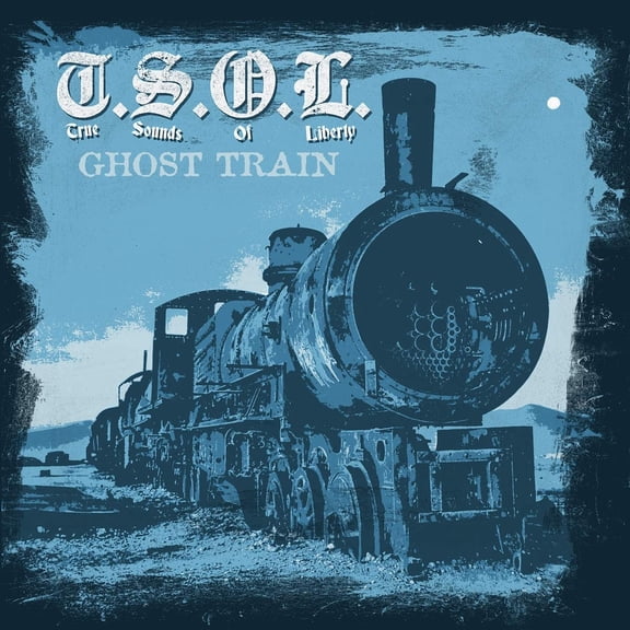 T.S.O.L. - Ghost Train (Translucent Blue Vinyl/Digital Dl)