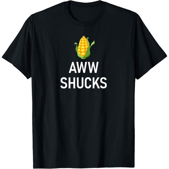 T-SHIRT Aww Shucks Corn Pun, Funny, Jokes, Sarcastic Sayings T-Shirt mens t shirt，black，women，funny，misfits，men，journey
