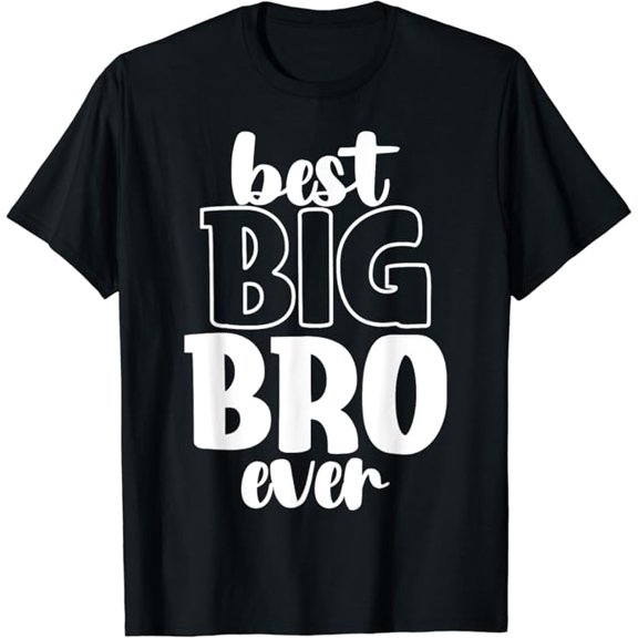 T-SHIRTBest Big Brother Bro Ever Funny Big Bro Sibling Big Brother T-Shirt mens t shirt,black,women,funny,misfits,men,journey