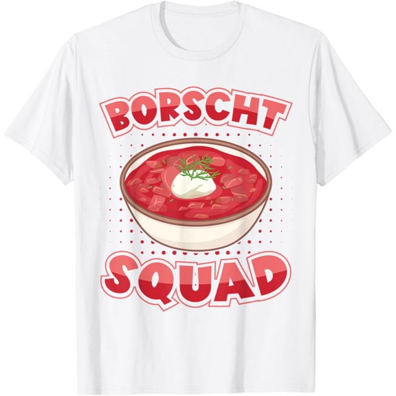 T-SHIRTBorscht Squad - Slavic Soup Borscht T-Shirt mens t shirt,white,women,funny,misfits,men,journey