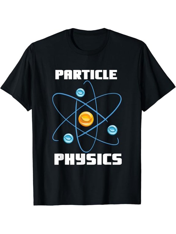 T-SHIRTFunny Nerd Particle Physics Shirt mens t shirt,black,women,funny,misfits,men,journey