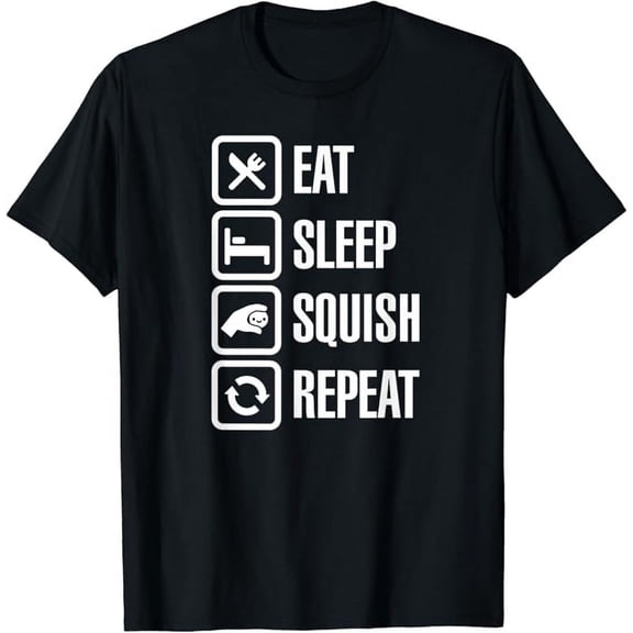 T-SHIRTFunny eat sleep squishy squishies repeat toy kawaii T-Shirt mens t shirt，black，women，funny，misfits，men，journey