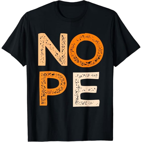 T-SHIRTOrange NOPE Orange Color Graphic T-Shirt mens t shirt,black,women,funny,misfits,men,journey