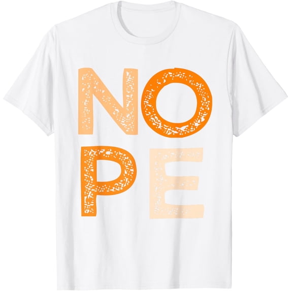 T-SHIRTOrange NOPE Orange Color Graphic T-Shirt mens t shirt,white,women,funny,misfits,men,journey