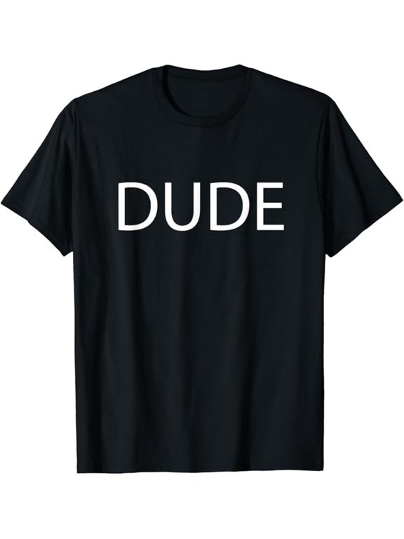 T-SHIRTT-Shirt that says the Word DUDE on it | Adults Girls Boys mens t shirt,black,women,funny,misfits,men,journey
