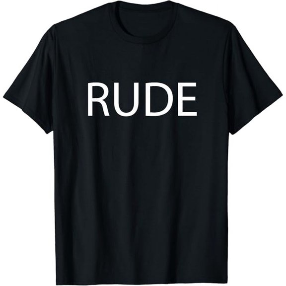T-SHIRTT-Shirt that says the Word RUDE on it | Adults Kids Boys mens t shirt,black,women,funny,misfits,men,journey