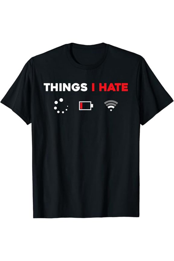 T-SHIRTThings I Hate TShirt Programmer Gamer Fun Idea T-Shirt mens t shirt,black,women,funny,misfits,men,journey