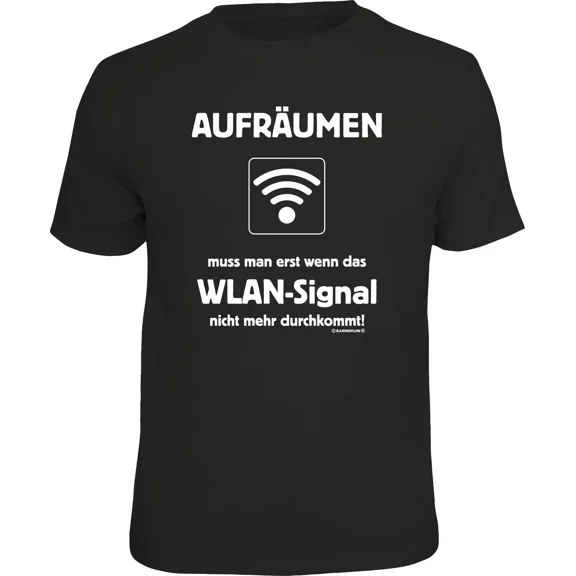 T-Shirt - AufrÄ‚Â¤umen Without WLAN - Fun Shirts Birthday Gift Cool Printed