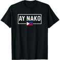 thumbnail image 1 of T-Shirt Ay Nako Philippines FilipinoMen's and women's gift, black and white T-shirt, size: Extra large S-4XL, 1 of 4