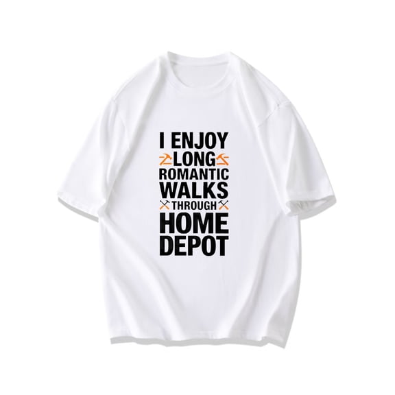 T-Shirt Black I Enjoy Long Romantic Walks Through Home Depot Graphic Print Casual Wear For Men And Women