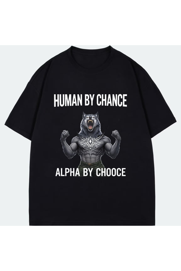 T-Shirt Black Wolf Man With Muscular Body And Text Human By Chance Alpha By Choice For Gym Fitness And Casual Wear