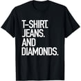 thumbnail image 1 of T-Shirt Jeans And Diamonds - Popular Favorite Style TeeMen and women, Black T-shirt, size: Extra large S-4XL, 1 of 4