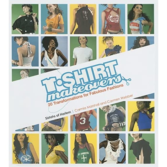 Pre-Owned T-Shirt Makeovers: 20 Transformations for Fabulous Fashions (Hardcover) 0977753174 9780977753178