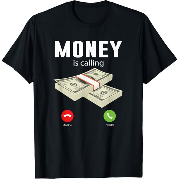 T-Shirt Money Is Calling Cash Funny Business