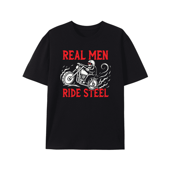 T-Shirt Real Men Ride Steel: Bold Biker Graphic Tee, Casual Unisex Shirt Graphic Tee tshirts