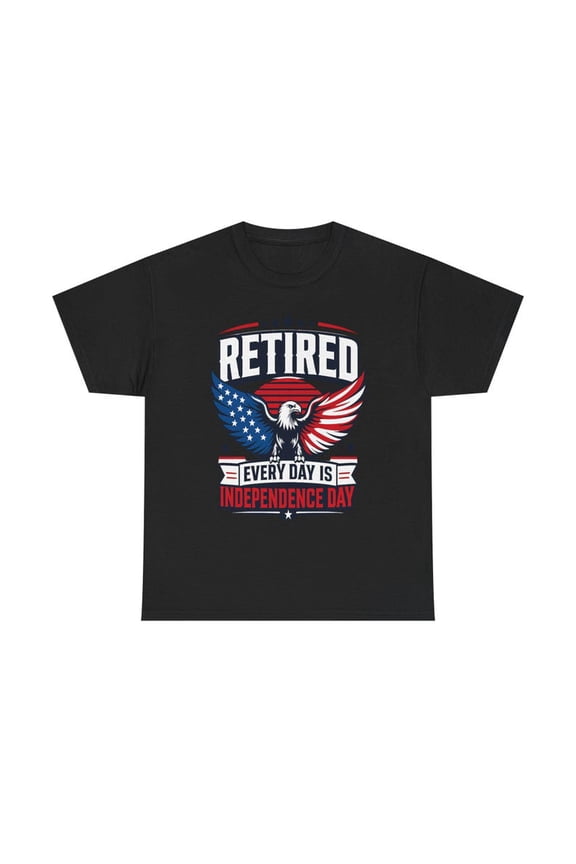 T Shirt Retired Every Day Is Independence Day Graphic Tee Patriotic USA Flag Military Veteran Retirement Gift, Navy, XL