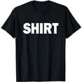 thumbnail image 1 of T-Shirt That Says Shirt. Simple One Word Funny Message, 1 of 5