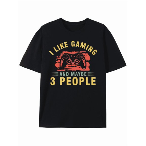T-Shirt Video Gamer Humor: I Like Gaming and Maybe 3 People Tee