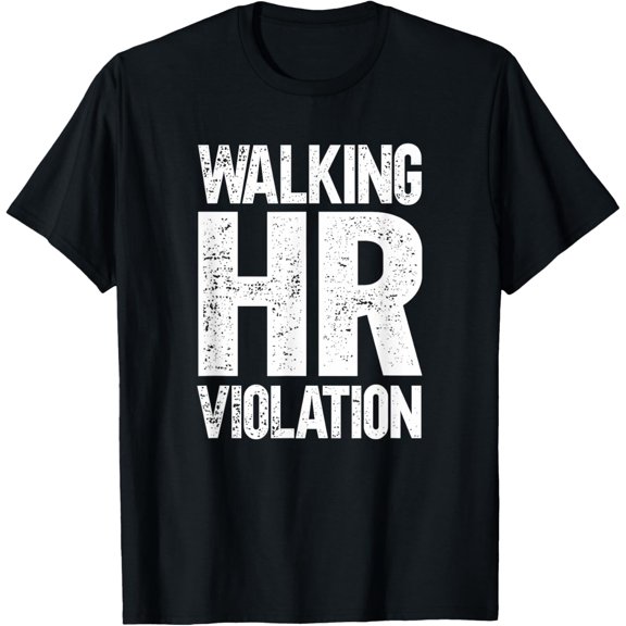 T-Shirt Walking HR Violation