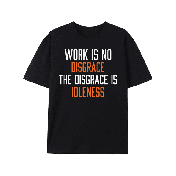T-Shirt Work Is No Disgrace: Embrace Productivity T-shirt