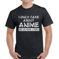 thumbnail image 1 of T-Shirt for Men I Only Care About Anime - S M L XL 2XL 3XL 4XL 5XL Graphic Tee - Anime Clothes Humor Gift Mens, 1 of 2