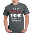 thumbnail image 1 of T-Shirt for Men Thing You Wouldn't Understand - S M L XL 2XL 3XL 4XL 5XL Graphic Tee - Anime Clothes Funny Humor Shirt Mens, 1 of 2