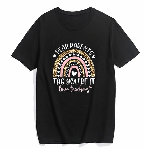T-Shirt for Women Dear Parents Tag You're It Love Teachers Funny Teacher Gifts Casual Short Sleeve Top Black 3X-Large