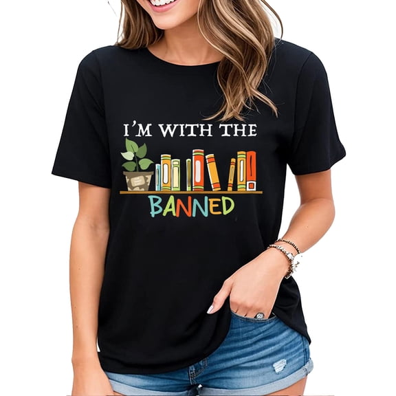 T-Shirt for Women I'm with The Banned Books I Read Banned Books Lovers Casual Short-sleeved Tops Black Small