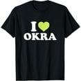 thumbnail image 1 of T-ShirtI Love Okra, 1 of 5