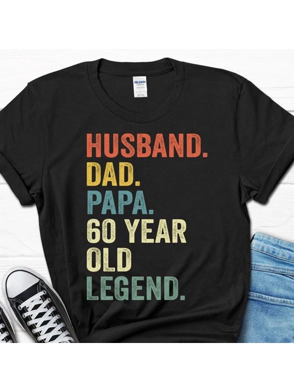 T-Shirts|Husband Dad Papa 60 Year Old Legend Shirt, 60th Birthday Gift for Men,