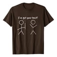 thumbnail image 1 of T Shirts Men I'Ve Got Your Back T Shirt Funny Bro Friend Tee Unisex Adult Tee T -Shirts Brown XL, 1 of 3