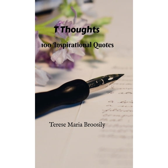 T Thoughts: 100 Inspirational Quotes, (Hardcover)