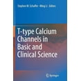 thumbnail image 1 of T-Type Calcium Channels in Basic and Clinical Science, (Paperback), 1 of 1