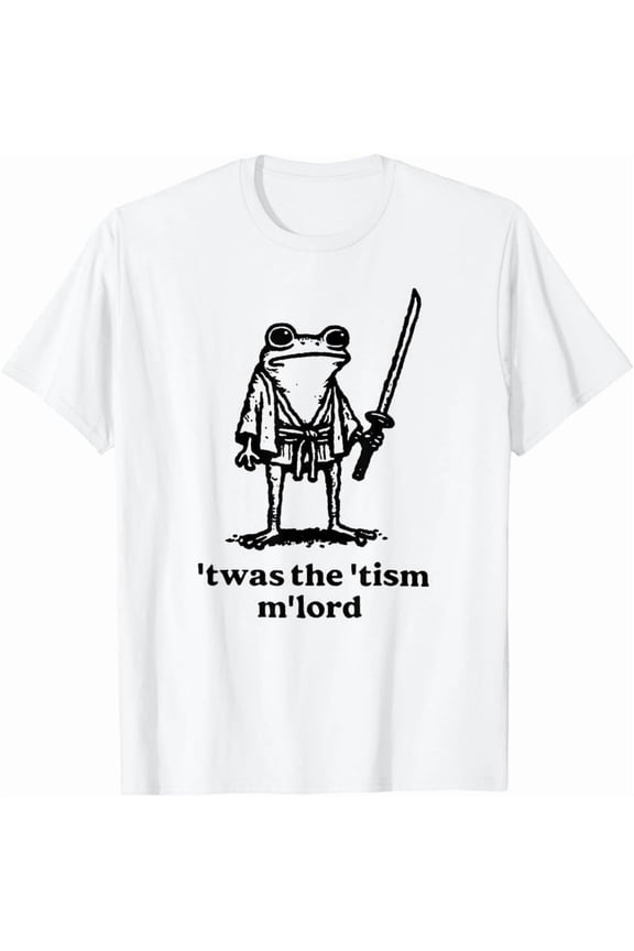 T'Was The 'Tism M'Lord Medieval Knight Frog T-Shirt Birthday Gifts; For Men & Women