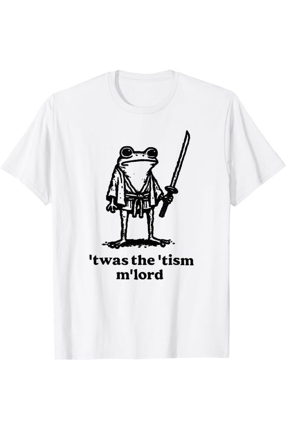 T'Was The 'Tism M'Lord Medieval Knight Frog Unisex S-5Xl T-Shirt, Unisex T-Shirt