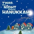 thumbnail image 1 of T'Was the Night Before Hanukkah (Paperback), 1 of 1