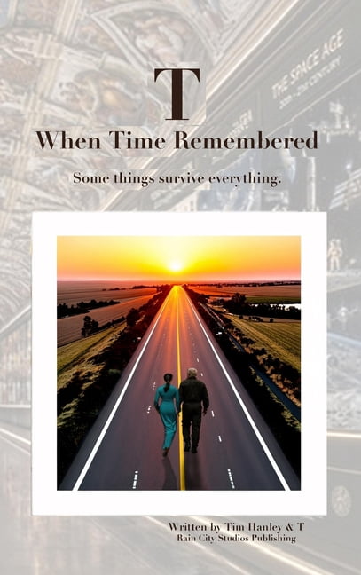 T - When Time Remembered, (Hardcover)